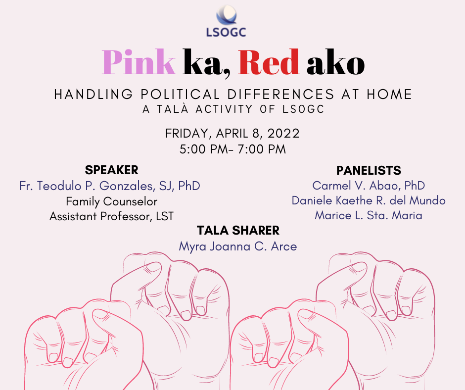 LSOGC presents its TALÀ activity for the TAlakayang Alay sa Bayan 2022 entitled: Pink Ka, Red Ako: Handling Political Differences at Home
