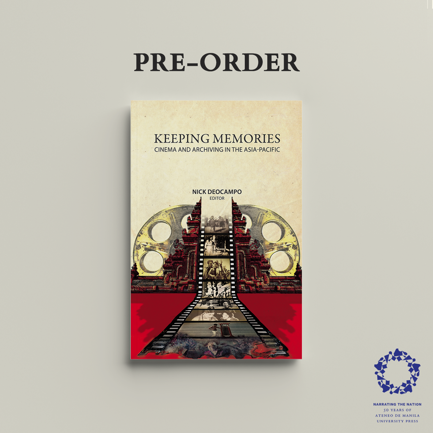Pre-order Keeping Memories: Cinema and Archiving in Asia-Pacific