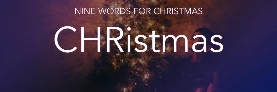 Nine Words for Christmas: R