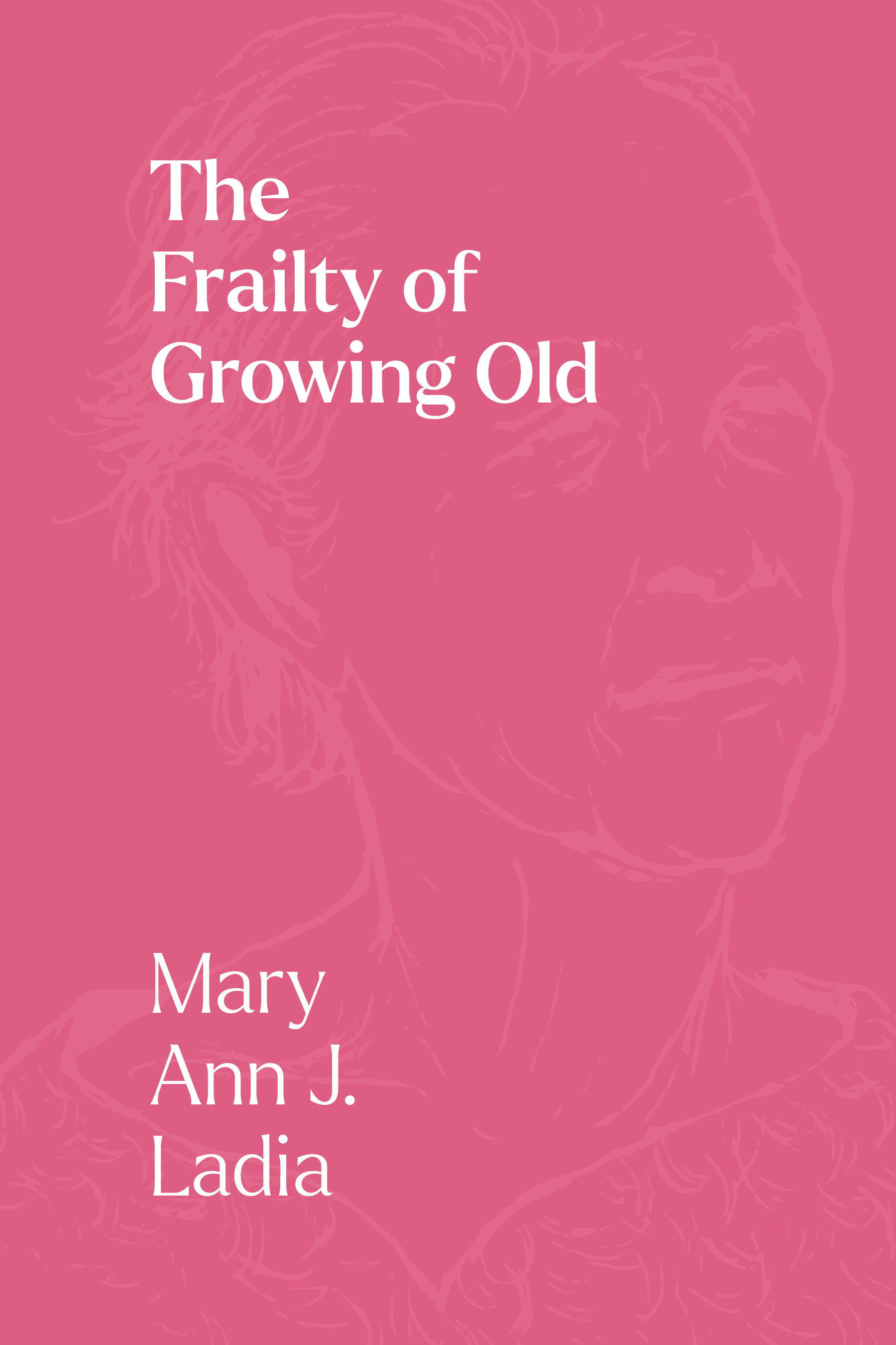 The Frailty of Growing Old