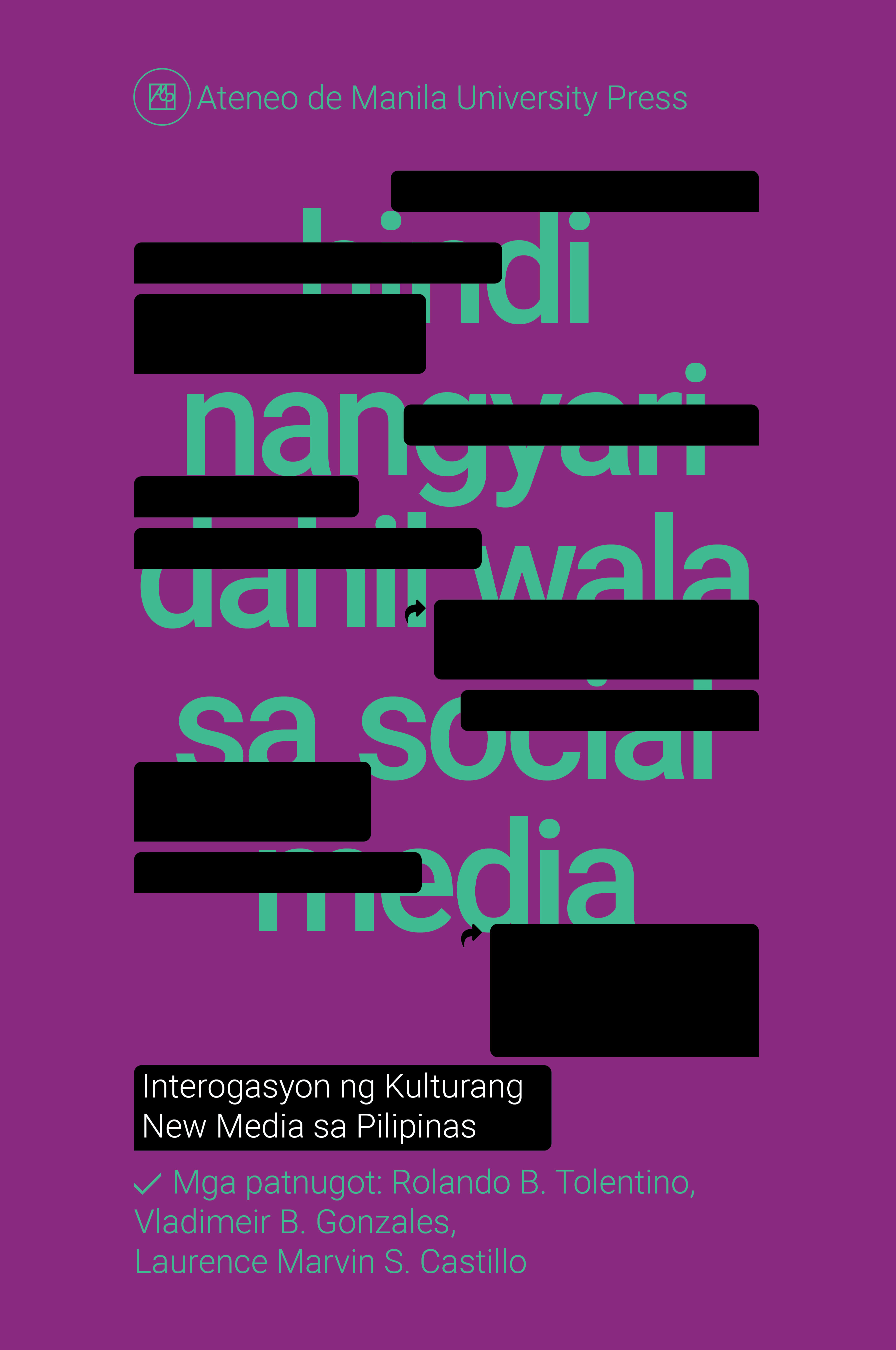Hindi Nangyari Dahil Wala sa Social Media: Interogasyon ng Kulturang New Media sa Pilipinas