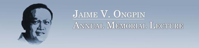Jaime V. Ongpin Annual Memorial Lecture