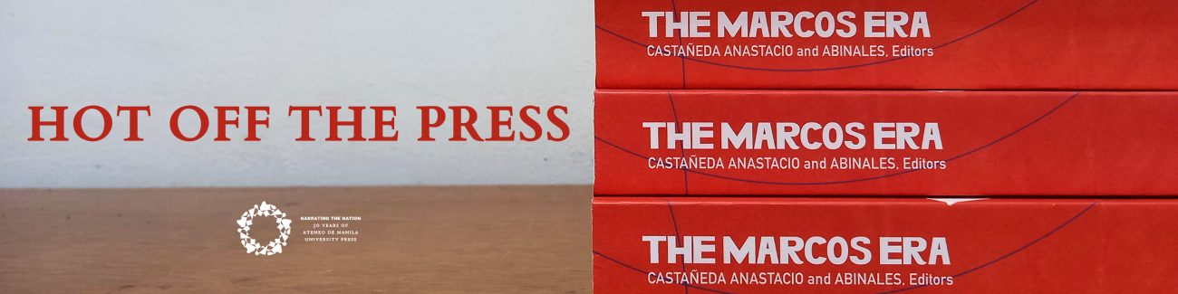 [New from Ateneo Press] The Marcos Era: A Reader