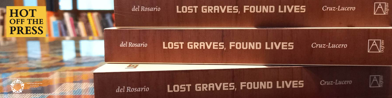 [New from Ateneo Press] Lost Graves, Found Lives: A History and Memoir