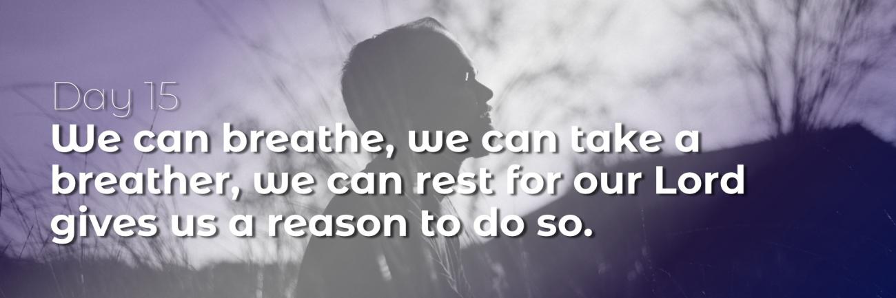 40 Days of Lent: Day 15