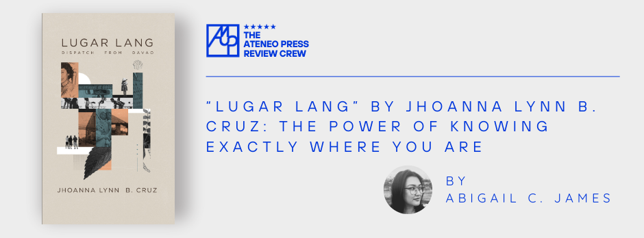 “Lugar Lang” by Jhoanna Lynn Cruz: The Power of Knowing Exactly Where You Are