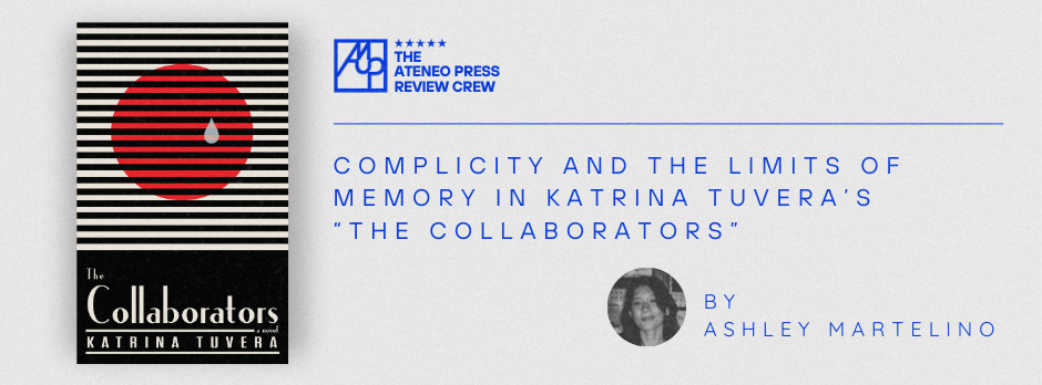 Complicity and the Limits of Memory in Katrina Tuvera’s The Collaborators