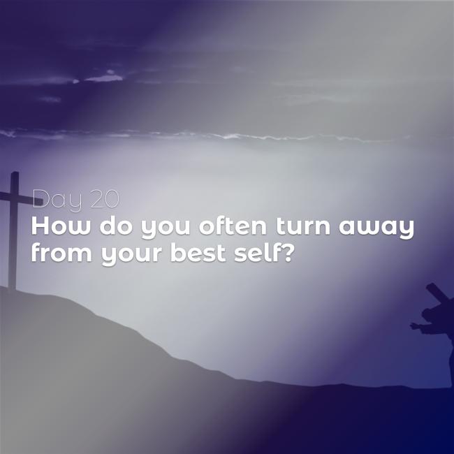 40 Days of Lent: Day 20