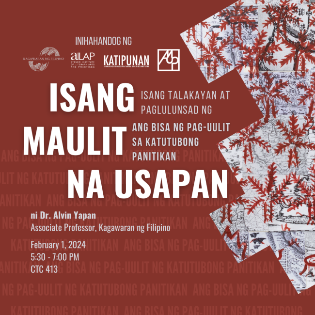 Isang Maulit Na Usapan: Isang Talakayan at Paglulunsad ng Ang Bisa Ng Pag-uulit Ng Katutubong Panitikan ni Dr. Alvin Yapan