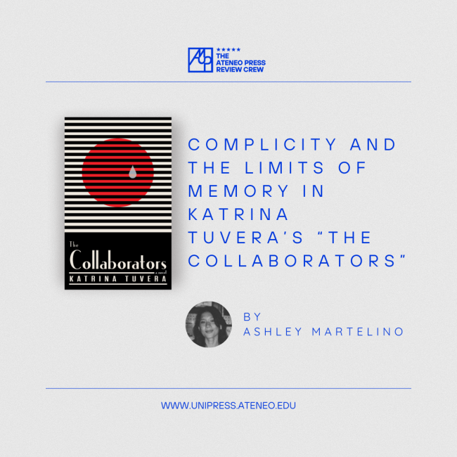  Complicity and the Limits of Memory in Katrina Tuvera’s "The Collaborator"s